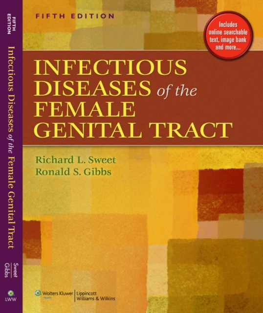 Infectious Diseases of the Female Genital Tract, 5e Infectious Diseases of the Female Genital Tract, 5e