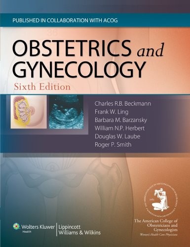 Obstetrics and Gynecology, 6e Obstetrics and Gynecology, 6e