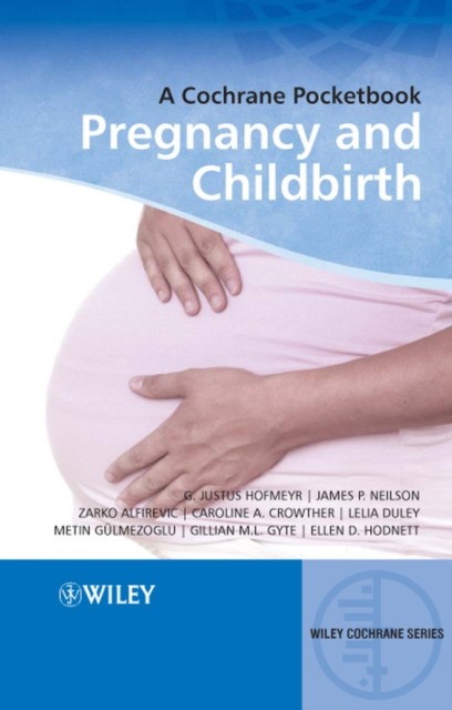A Cochrane Pocketbook: Pregnancy and Childbirth.2008 A Cochrane Pocketbook: Pregnancy and Childbirth.2008