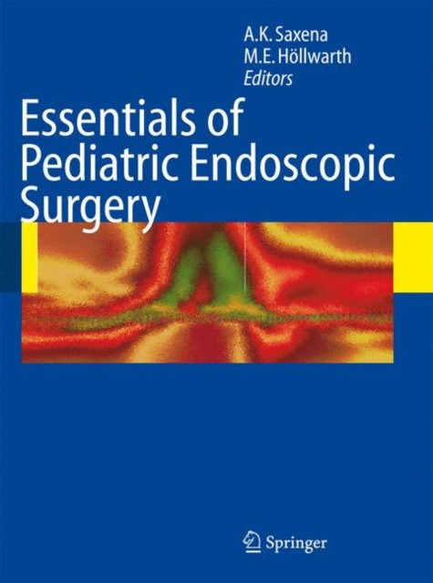 Essentials of Pediatric Endoscopic Surgery Essentials of Pediatric Endoscopic Surgery