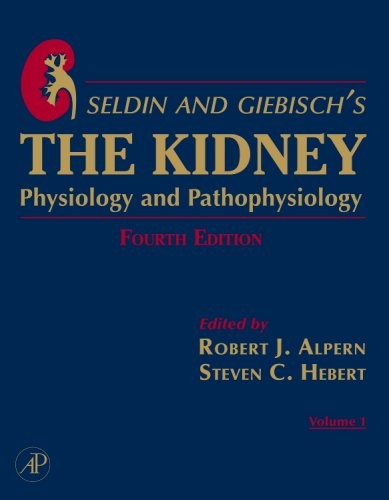 Seldin and Giebisch's The Kidney,1-2 Seldin and Giebisch's The Kidney,1-2