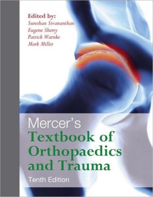 Mercer's Textbook of Orthopaedics and Trauma Tenth edition Mercer's Textbook of Orthopaedics and Trauma Tenth edition
