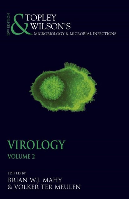 Topley and Wilson's Microbiology and Microbial Infections 10E: Virology 2-Volume Set (incl free CD) Topley and Wilson's Microbiology and Microbial Infections 10E: Virology 2-Volume Set (incl free CD)