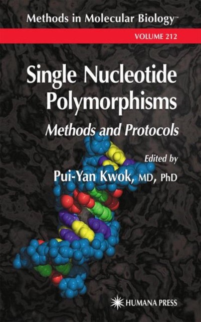 Single Nucleotide Polymorphisms / Methods and Protocols Single Nucleotide Polymorphisms / Methods and Protocols