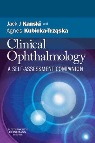 Clinical Ophthalmology: A Self-Assessment Companion Clinical Ophthalmology: A Self-Assessment Companion