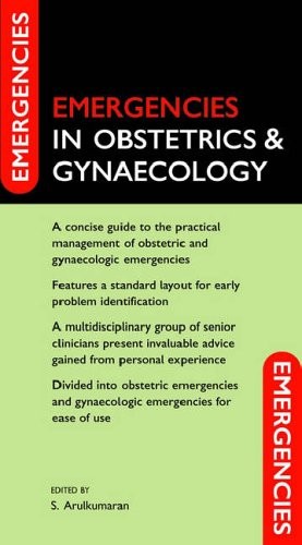 Emergencies in Obstetrics and Gynaecology Emergencies in Obstetrics and Gynaecology