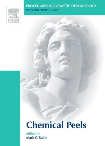 Procedures in Cosmetic Dermatology Series: Chemical Peels Procedures in Cosmetic Dermatology Series: Chemical Peels