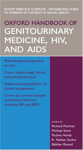 Oxford Handbook of Genitourinary Medicine, HIV and AIDS Oxford Handbook of Genitourinary Medicine, HIV and AIDS