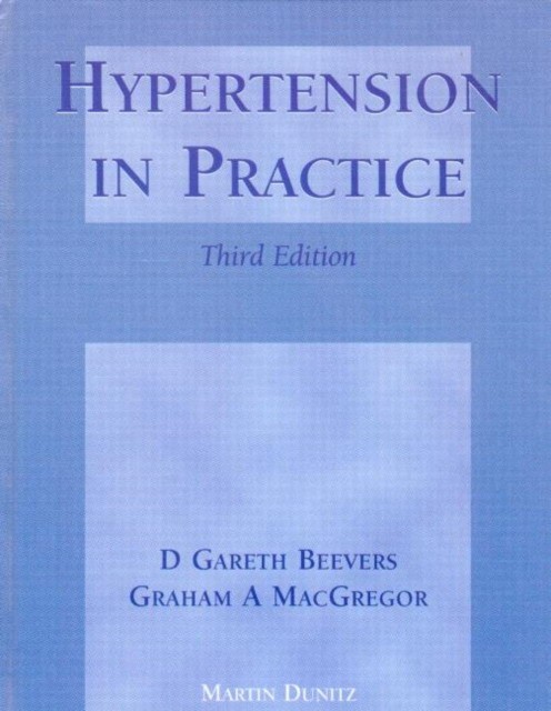 Hypertension in Practice 3/E Hypertension in Practice 3/E