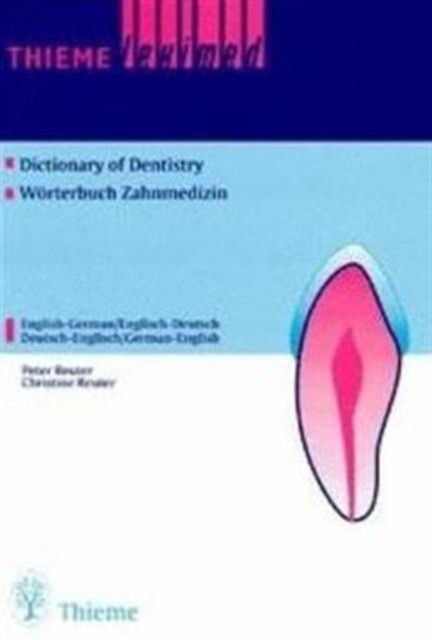 Thieme Leximed Dictionary of Dentistry : English - German, German - English Thieme Leximed Dictionary of Dentistry : English - German, German - English