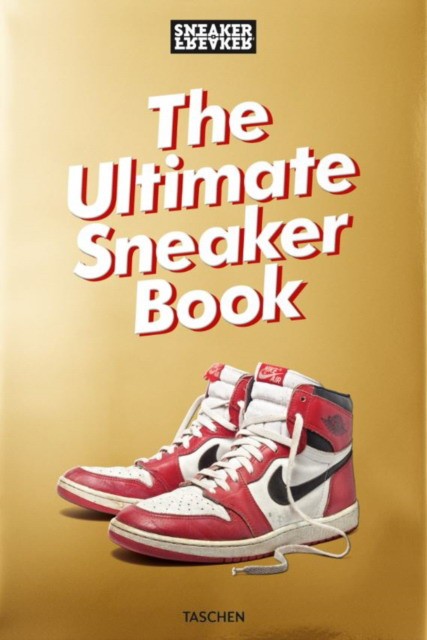Sneaker Freaker. the Ultimate Sneaker Book! Sneaker Freaker. the Ultimate Sneaker Book!