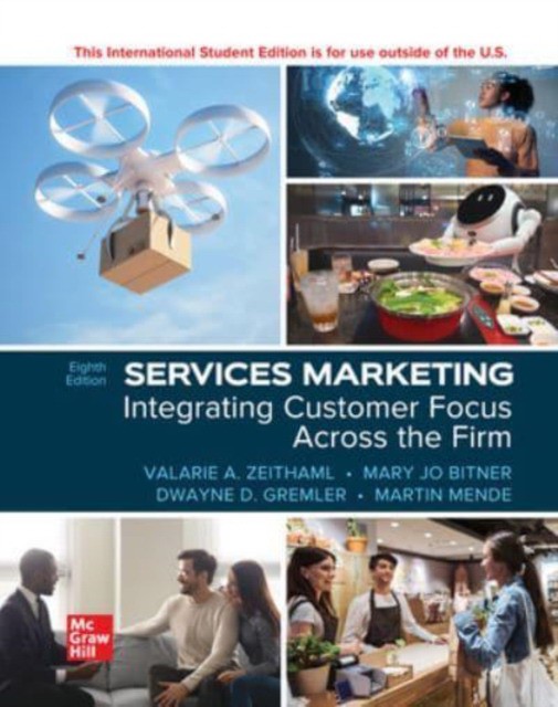 Services Marketing: Integrating Customer Focus Across the Firm, 8 ed.