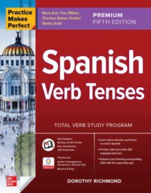 Practice makes perfect: spanish verb tenses, premium fifth edition