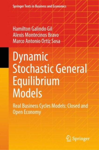 Dynamic Stochastic General Equilibrium Models Real Business Cycles Models: Closed and Open Economy