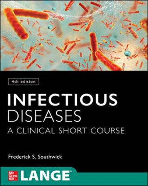 Infectious Diseases: A Clinical Short Course, 4 ed