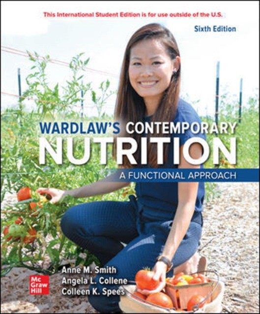 Ise wardlaw`s contemporary nutrition: a functional approach