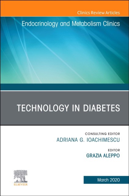 Technology In Diabetes,An Issue Of Endocrinology And Metabolism Clinics Of North America,49-1