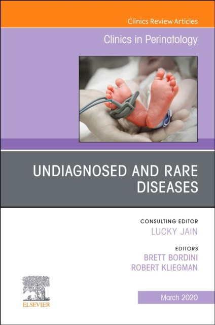 Undiagnosed And Rare Diseases,An Issue Of Clinics In Perinatology,47-1