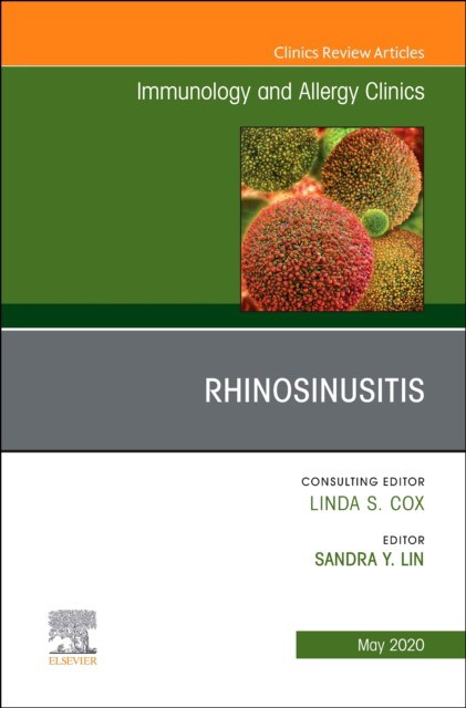 Rhinosinusitis, An Issue Of Immunology And Allergy Clinics Of North America,40-2