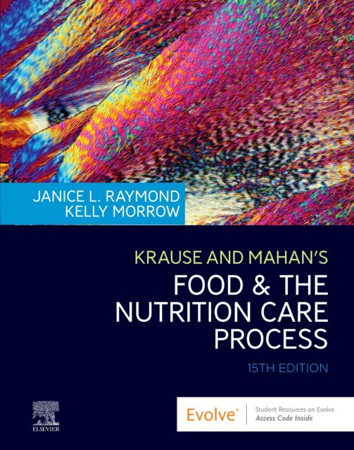 Krause And Mahan'S Food & The Nutrition Care Process