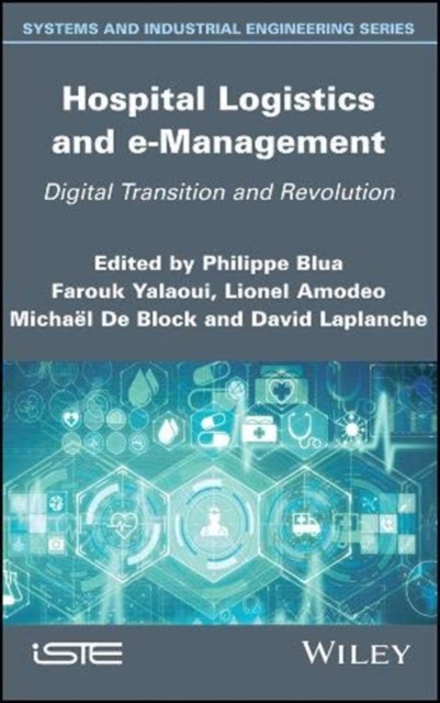 Hospital Logistics and e–Management: Digital Transition and Revolution