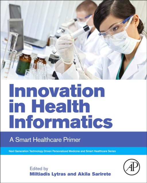 Innovation in Health Informatics, A Smart Healthcare Primer