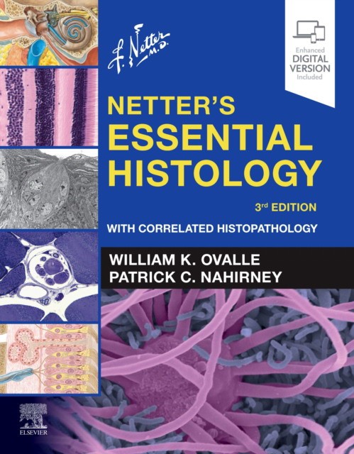 Netter's Essential Histology, 3 ed.
