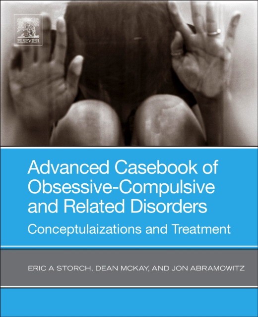 Advanced Casebook of Obsessive-Compulsive and Related Disord
