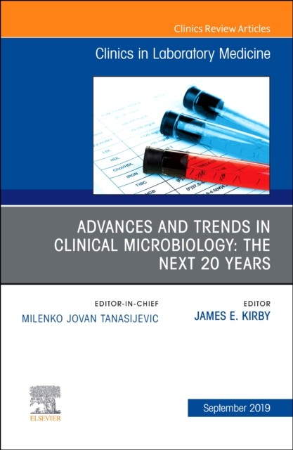 Advances and Trends in Clinical Microbiology: The Next 20 Ye