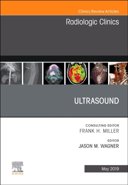Ultrasound, an issue of radiologic clinics of north america