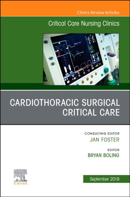 Cardiothoracic Surgical Critical Care, An Issue of Critical