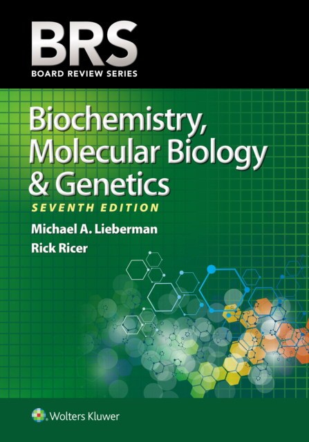 BRS biochemistry, molecular biology, and genetics. 7 ed