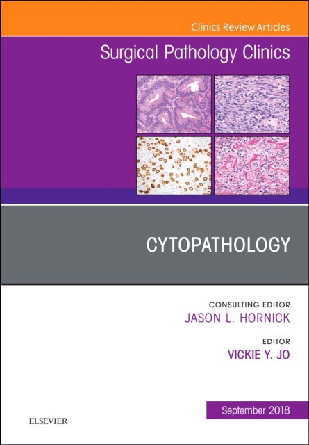 Cytopathology, An Issue of Surgical Pathology Clinics,11-3