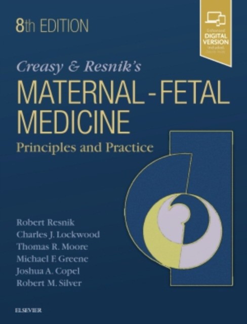 Creasy and resnik`s maternal-fetal medicine: principles and practice