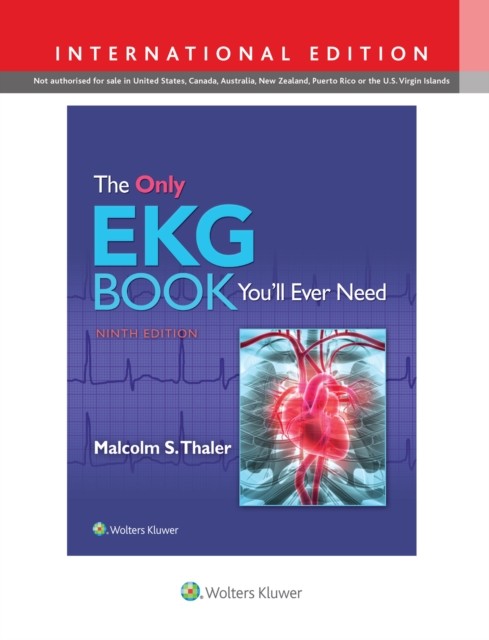 The Only EKG Book You'll Ever Need, International Edition 9e