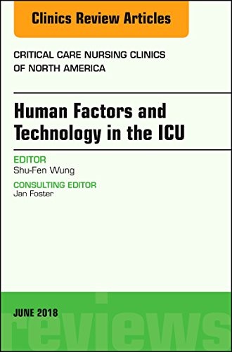 Technology in the ICU, An Issue of Critical Care Nursing Clinics of North America,30-2