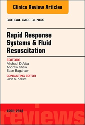 Rapid Response Systems/Fluid Resuscitation, An Issue of Critical CareClinics,34-2