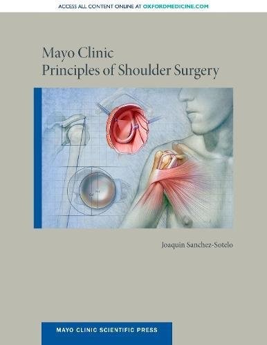 Mayo Clinic Principles of Shoulder Surgery