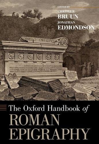 The Oxford Handbook of Roman Epigraphy