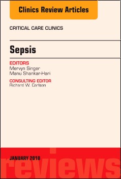 Sepsis, An Issue of Critical Care Clinics,34-1