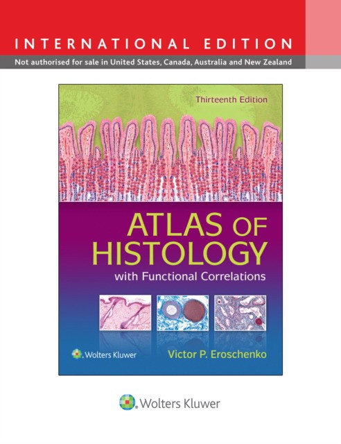 Atlas of Histology with Functional Correlations. 13 ed.