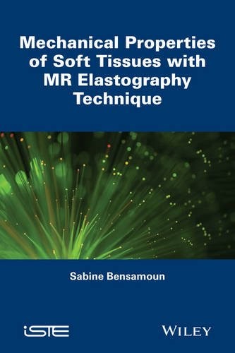 Mechanical Properties of Soft Tissues with MR Elas tography Technique