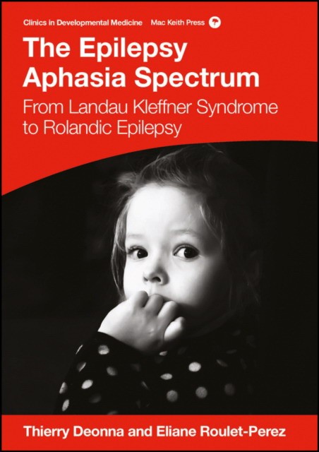 Epilepsy-Aphasia Spectrum: From Landau-Kleffner Syndrome to Rolandic Epilepsy