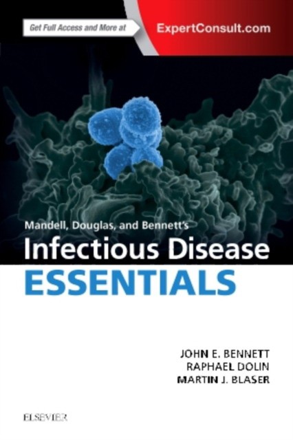 Mandell, Douglas and Bennett's Infectious Disease Essentials / Bennett, John E., Raphael Dolin, Martin J. Blaser. - Elsevier Science, 2016. - 500 p.