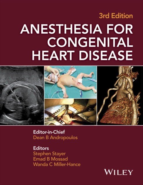 Anesthesia for Congenital Heart Disease, 3 ed.