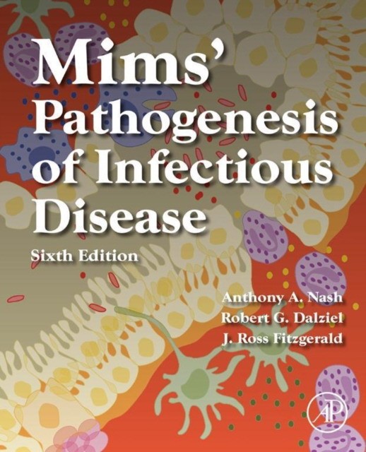 Mims' Pathogenesis of Infectious Disease, 6 ed.