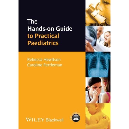 The Hands-on Guide to Practical Paediatrics