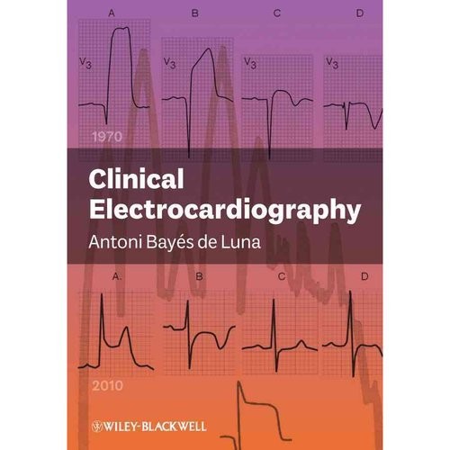 Clinical Electrocardiography: A Textbook, 4th Edition