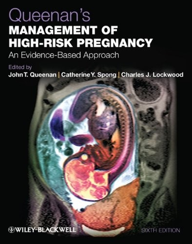 Queenan's Management of High-Risk Pregnancy: An Evidence-Based Approach, 6th Edition