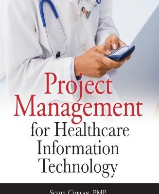 Project management for healthcare information technology